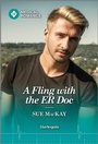Cover: A Fling with the ER Doc - Harlequin