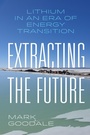 Cover: Extracting the Future - Naval Institute Press