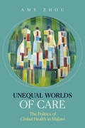 Cover: Unequal Worlds of Care - University of California Press