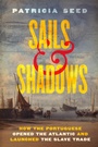Cover: Sails and Shadows - Naval Institute Press