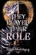 Cover: They Played Their Role - CamCat Publishing, LLC
