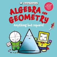 Enlarge image Cover: Basher Science: Algebra and Geometry - Kingfisher