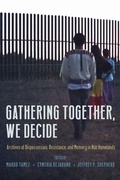 Cover: Gathering Together, We Decide - University of Arizona Press