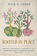 Cover: Rooted in Place - University of Arizona Press