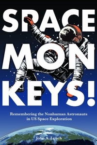 Enlarge image Cover: Space Monkeys! - The University of Alabama Press