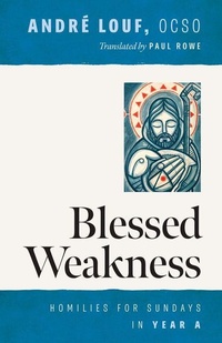 Abbildung von: Blessed Weakness - Liturgical Press
