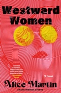 Cover: Westward Women - St Martin's Press