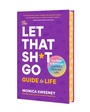 Cover: The Let That Sh*t Go Guide to Life - Castle Point Books