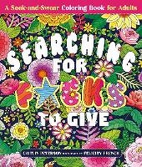 Enlarge image Cover: Searching for F*cks to Give - St Martin's Press