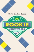 Cover: New York Times Games Rookie Crosswords - St Martin's Press