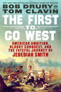 Enlarge image Cover: The First to Go West - St Martin's Press
