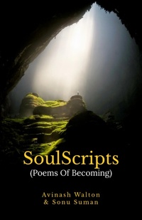 Enlarge image Cover: SoulScripts: Poems Of Becoming - Indraseva Publication