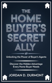 Abbildung von: The Home Buyer's Secret Ally - eBookIt.com