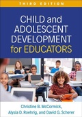 Cover: Child and Adolescent Development for Educators, Third Edition - Guilford Press