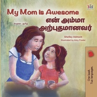 Abbildung von: My Mom is Awesome (English Tamil Bilingual Book for Kids) - KidKiddos Books Ltd.
