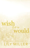 Cover: Wish You Would - LilyMillerAuthor