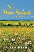 Cover: To Possess the Land - Guernica Editions,Canada