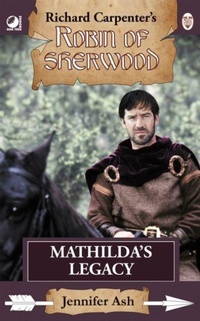 Abbildung von: Robin of Sherwood - Mathilda's Legacy - Oak Tree Books