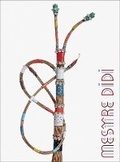 Cover: Mestre Didi: Spiritual Form - El Museo del Barrio