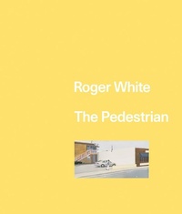Abbildung von: Roger White: The Pedestrian - Inventory Press LLC
