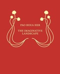Cover: Pao Houa Her: The Imaginative Landscape - Inventory Press LLC
