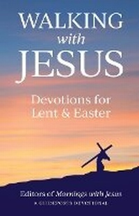 Enlarge image Cover: Walking with Jesus: Devotions for Lent & Easter - Guideposts
