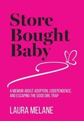 Cover: Store Bought Baby - Peacock Proud Press