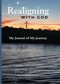 Cover: Realigning with God My Journal of My Journey - Superior Publishing LLC.