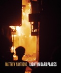 Cover: Light in Dark Places - Briscoe Ctr for Amer History Ut-Austin