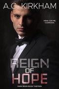 Cover: Reign Of Hope (Dark Reign, #13) - A.G. Kirkham