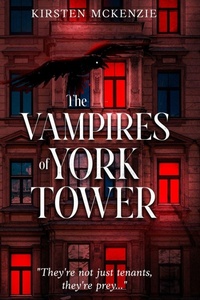 Abbildung von: The Vampires of York Tower - Squabbling Sparrows Press