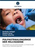 Cover: Pulpastrahlengaenge Der Milchzaehne - Verlag Unser Wissen