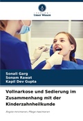 Cover: Vollnarkose und Sedierung im Zusammenhang mit der Kinderzahnheilkunde - Verlag Unser Wissen