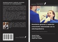Cover: Anestesia general y sedaci&oacute;n consciente relacionada con la odontopediatr&iacute;a - Ediciones Nuestro Conocimiento