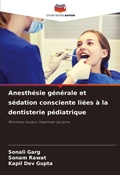 Cover: Anesthesie generale et sedation consciente liees a la dentisterie pediatrique - Editions Notre Savoir