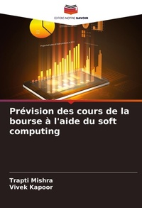 Enlarge image Cover: Prevision des cours de la bourse a l'aide du soft computing - Editions Notre Savoir