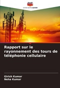 Cover: Rapport sur le rayonnement des tours de telephonie cellulaire - Editions Notre Savoir
