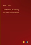 Cover: A Short Course in Chemistry - Outlook Verlag