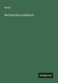 Cover: Berlinisches stadtbuch - Antigonos Verlag