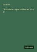 Cover: Die biblische Urgeschichte (Gen. 1-12, 5) - Antigonos Verlag