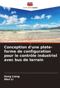 Cover: Conception d'une plate-forme de configuration pour le controle industriel avec bus de terrain - Editions Notre Savoir