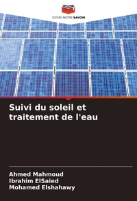 Abbildung von: Suivi du soleil et traitement de l'eau - Editions Notre Savoir