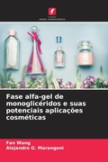 Cover: Fase alfa-gel de monogliceridos e suas potenciais aplicacoes cosmeticas - Edi&ccedil;&otilde;es Nosso Conhecimento