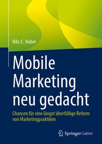 Abbildung von: Mobile Marketing neu gedacht - Springer Gabler