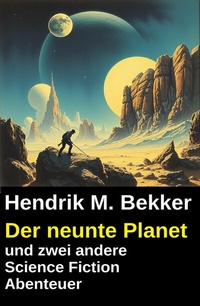Abbildung von: Der neunte Planet und zwei andere Science Fiction Abenteuer - Uksak E-Books