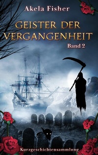 Abbildung von: Geister der Vergangenheit Band 2 - tolino media
