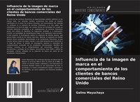 Abbildung von: Influencia de la imagen de marca en el comportamiento de los clientes de bancos comerciales del Reino Unido - Ediciones Nuestro Conocimiento