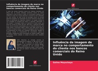 Abbildung von: Influencia da imagem de marca no comportamento do cliente nos bancos comerciais do Reino Unido - Edições Nosso Conhecimento