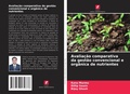 Cover: Avaliacao comparativa da gestao convencional e organica de nutrientes - Edi&ccedil;&otilde;es Nosso Conhecimento