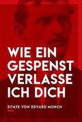 Cover: Wie ein Gespenst verlasse ich dich - MUNCH Publishing